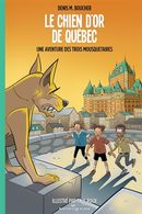 Une aventure des Trois Mousquetaires 09 : Le chien d'or de Québec