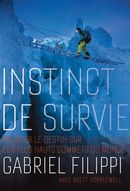 Instinct de survie : Tromper le destin sur les plus hauts sommets du monde