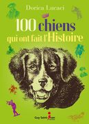 100 chiens qui ont fait l'histoire