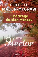 L'héritage du clan Moreau : 01 Hector