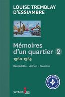 Mémoires d'un quartier 02 (04-06) : 1960-1965 - Bernadette, Adrien, Francine