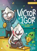 Victor et Igor 02 : Que le meilleur gagne!