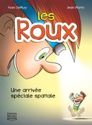 Roux 01 : Une arrivée spéciale spatiale