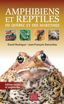 Amphibiens et reptiles du Québec et des Maritimes - Edition revue et augmentée