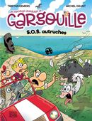 Les nouvelles aventures de Gargouille 01 : S.O.S. autruches