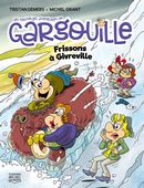 Les nouvelles aventures de Gargouille 04 : Frissons à Givreville