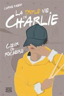 La triple vie de Charlie 01 : Coeur de rockeuse
