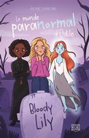 Le monde paranormal d'Odile 01 : Bloody Lily