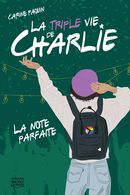 La triple vie de Charlie 03 : La note parfaite
