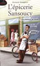 L'épicerie Sansoucy 02 : Les châteaux de cartes