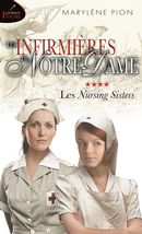 Les infirmières de Notre-Dame 04 : Les Nursing Sisters