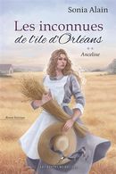 Les inconnues de l'île d'Orléans 02 : Anceline