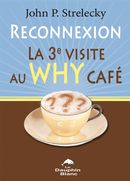 Reconnexion - La 3e visite au Why Café