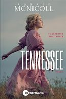 Tennessee 03 : Te détester ou t'aimer