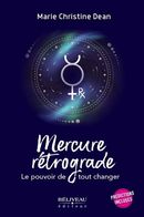 Mercure rétrograde - Le pouvoir de tout changer
