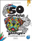 50 mandalas - Les animaux - La zoothérapie à colorier