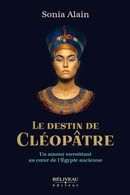Le destin de Cléopâtre - Un amour envoûtant au coeur de l'Égypte ancienne