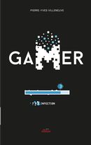 Gamer 08 : Infection