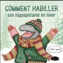 Comment habiller son hippopotame en hiver