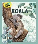 Pas si bête - Le koala