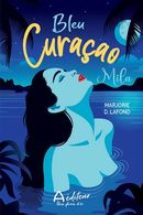 Bleu Curaçao 01 : Mila