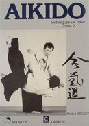 Aikido, techniques de base (Tome 2)