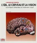 L'oeil, le cerveau, la vision
