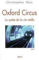 Oxford Circus : La quête de la vie réelle