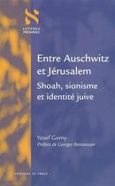 Entre Auschwitz et Jérusalem - Shoah, sionisme et identité juive