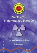 Nucléaire: la démocratie bafouée