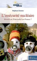 L'insécurité nucléaire : Bientôt un Tchernobyl en France?