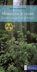 Menace sur le vivant : La filière nucléaire du plutonium