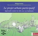 Le projet urbain participatif