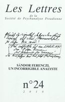 Les Lettres de la SPF No. 24 : Sandor Ferenczi, un incorrigible analyste