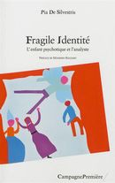 Fragile identité - L'enfant psychotique et l'analyste