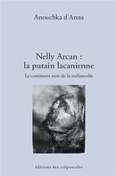 Nelly Arcan : la putain lacanienne