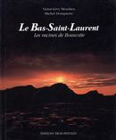 Bas-Saint-Laurent Le - Les racines de Bouscotte