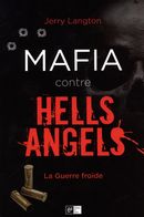 Mafia contre Hells Angels - La Guerre froide