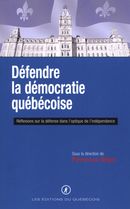 Défendre la démocratie québécoise