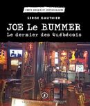 Joe Le Bummer - Le dernier des Québécois