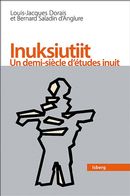 Inuksiutiit - Un demi-siècle d'études inuit