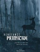 Vengeance primitive - Une nuit ensorcelée