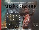 Le petit ramoneur de Québec - Misère noire
