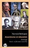 Anarchisme et éducation Anthologie 02 - du 20e siècle à aujourd'hui