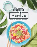 La cuisine fraîcheur du Venice - Pokés, salades, tacos, smoothies