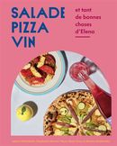 Salade, pizza, vin - et tant de bonne choses d'Elena