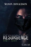 Résurgence 01 : Action