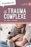 10 questions sur... - Le trauma complexe chez l'enfant et l'adolescent