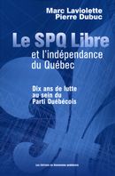 Le SPQ Libre et l'indépendance du Québec