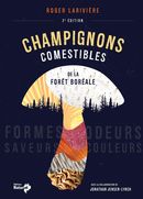 Champignons comestibles de la forêt boréale - 2e édition